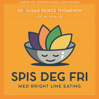 Spis deg fri - med Bright Line Eating