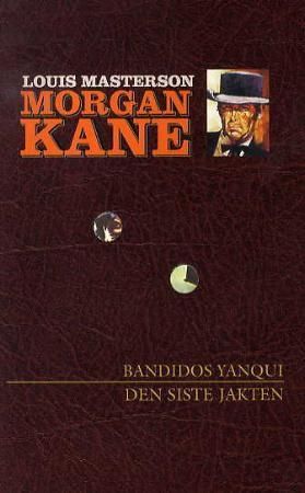 "Bandidos Yanqui ; Den siste jakten" av Louis Masterson