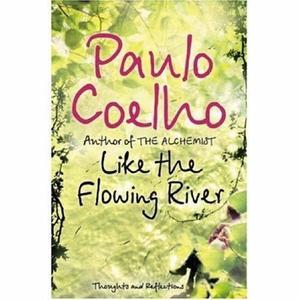 "Like the Flowing River Thoughts and Reflections" av Paulo Coelho