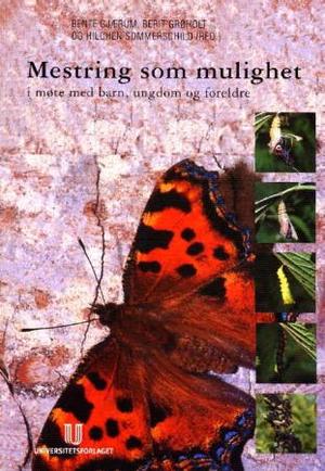 "Mestring som mulighet - i møte med barn, ungdom og foreldre" 