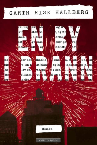 "En by i brann" av Garth Risk Hallberg