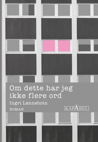 "Om dette har jeg ikke flere ord roman" av Ingri Lønnebotn