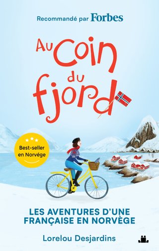 Au coin du fjord - les aventures d'une Française en Norvège