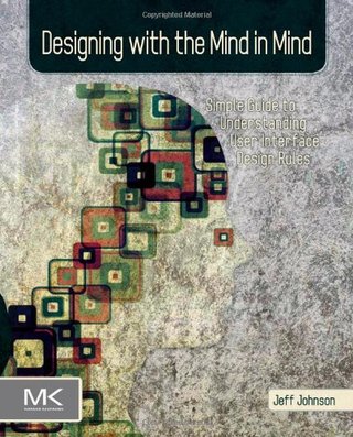 "Designing with the Mind in Mind - Simple Guide to Understanding User Interface Design Rules" av Jeff Johnson