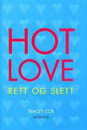 "Hot love - rett og slett" av Tracey Cox