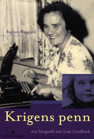 Krigens penn - ein biografi om Lise Lindbæk