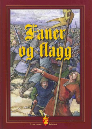 "Faner og flagg Forsvarsmuseets skrifter nr 6" av Roal H Christensen