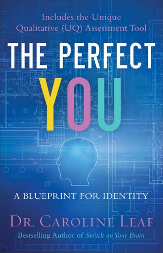 "The Perfect You A Blueprint for Identity" av Caroline Leaf