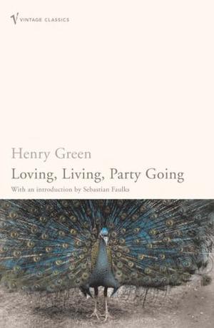 "Loving, Living, Party Going" av Henry Green