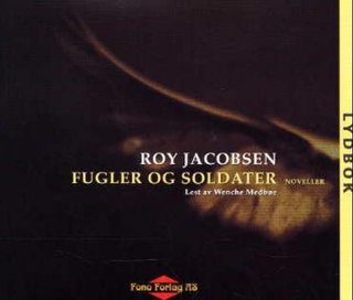 "Fugler og soldater noveller" av Roy Jacobsen