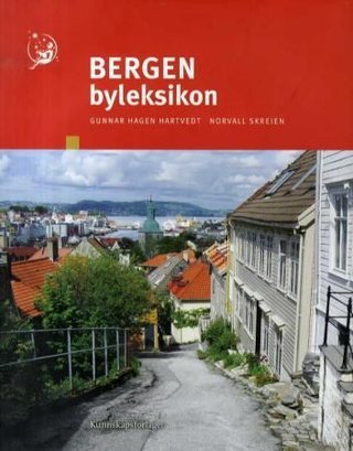 "Bergen byleksikon" av Gunnar Hagen Hartvedt