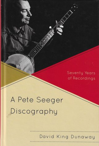 "A Pete Seeger Discography Seventy years Of Recordings" av David King Dunaway