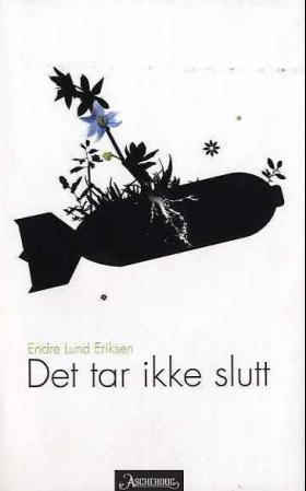 "Det tar ikke slutt" av Endre Lund Eriksen