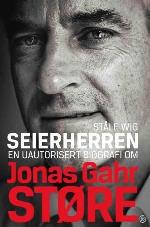 "Seierherren en uautorisert biografi om Jonas Gahr Støre" av Ståle Wig