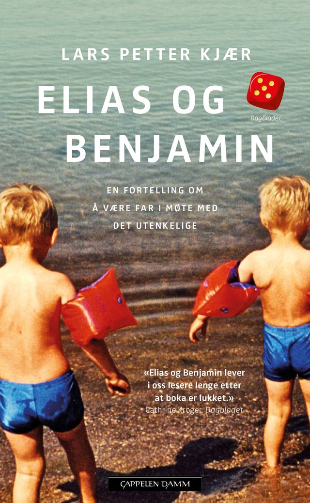 "Elias og Benjamin - en fortelling om å være far i møte med det utenkelige" av Lars Petter Kjær