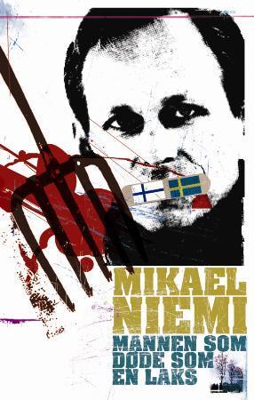 "Mannen som døde som en laks" av Mikael Niemi