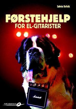 "Førstehjelp for el-gitarister" av Sølvin Refvik