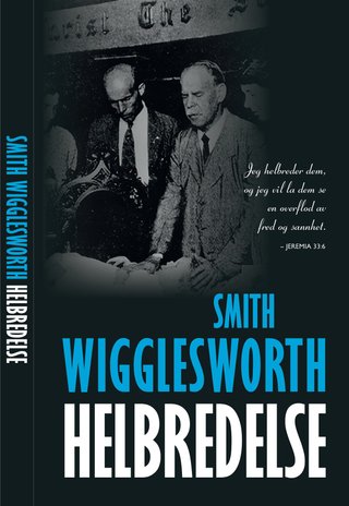"Helbredelse" av Smith Wigglesworth