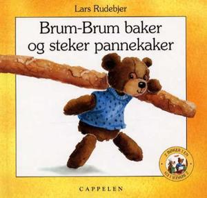 "Brum-Brum baker og steker pannekaker" av Lars Rudebjer