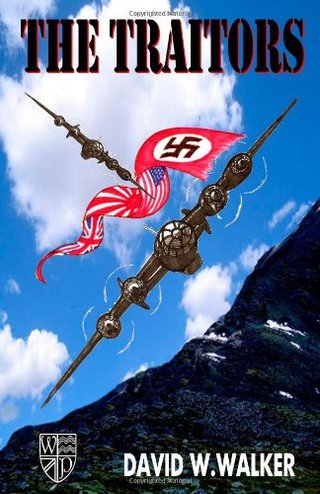 "The Traitors Who Can Stop The Last Diabolical Axis Secret Weapon?" av David W Walker