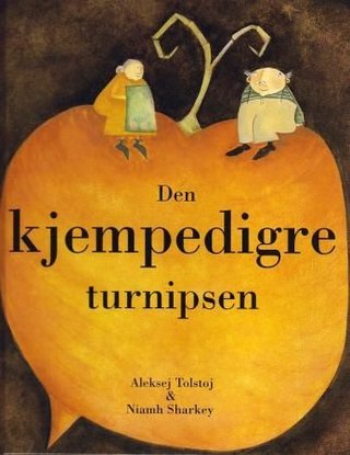 "Den kjempedigre turnipsen" av Aleksej N. Tolstoj