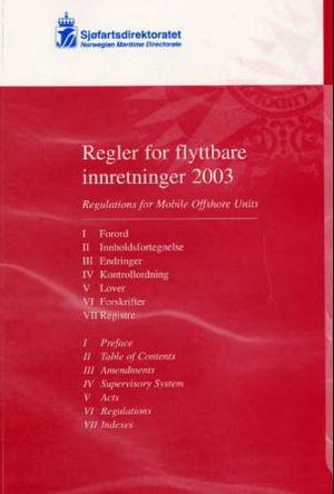 "Sjøfartsdirektoratets regler for flyttbare innretninger 2003" av Sjøfartsdirektoratet