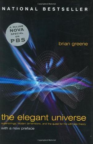 "The Elegant Universe Superstrings, Hidden Dimensions, and the Quest for the Ultimate Theory" av Brian Greene