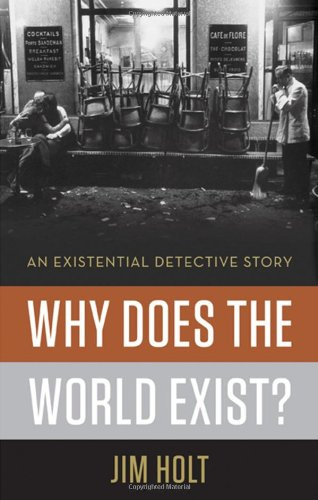 Why Does the World Exist? - An Existential Detective Story