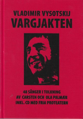 "Vargjakten 48 Sångar i tolkning av Carsten och Ola Palmer" av Vladimir Vysotskij