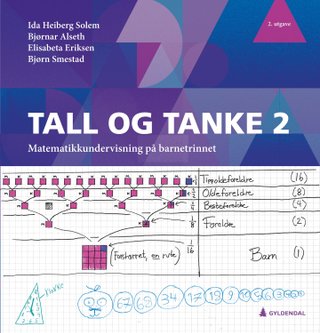 Tall og tanke 2 - matematikkundervisning på barnetrinnet
