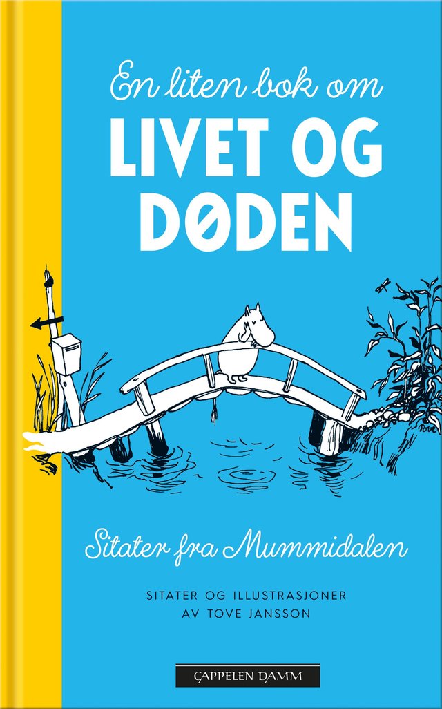 "En liten bok om livet og døden - sitater fra Mummidalen" av Tove Jansson
