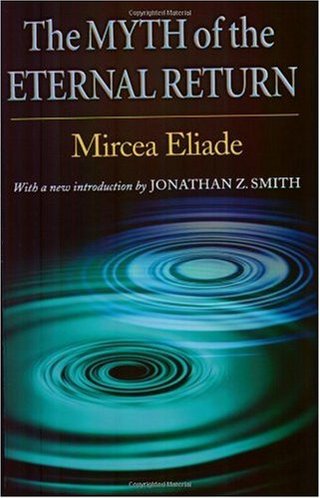"The Myth of the Eternal Return Cosmos and History (Princeton Classic Editions)" av Mircea Eliade