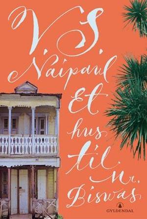 "Et hus til Mr. Biswas" av V.S. Naipaul