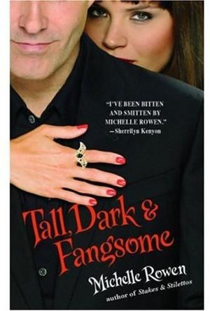 "Tall, Dark and Fangsome (Immortality Bites)" av Michelle Rowen