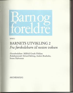 "Barn og foreldre. Bd. 2 barnets utvikling 2 : fra førskolebarn til nesten voksen" av Målfrid Grude Flekkøy