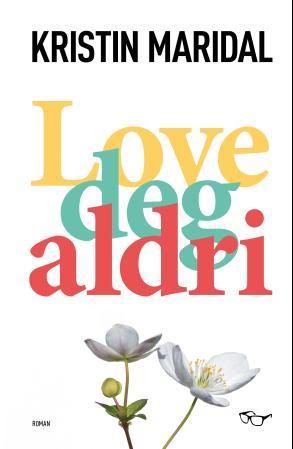 "Love deg aldri roman" av Kristin Maridal