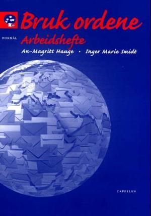 "Bruk ordene - arbeidshefte" av An-Magritt Hauge