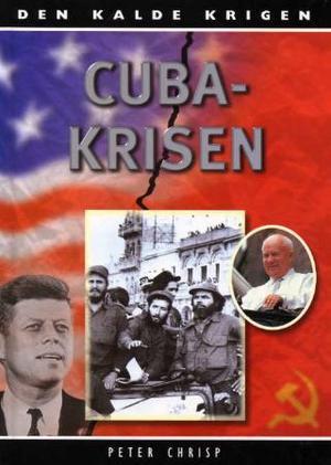 "Cubakrisen" av Peter Chrisp