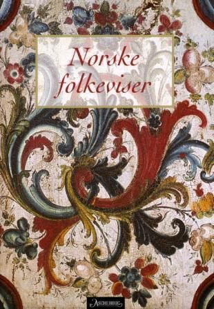 Norske folkeviser - våre beste balladar