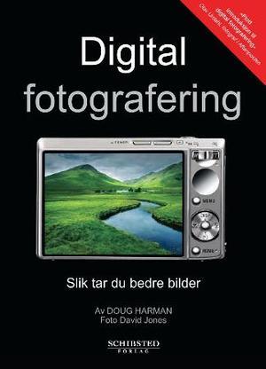"Digital fotografering" av Doug Harman