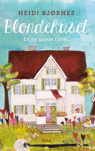 "Blondehuset - en ny sjanse i livet!" av Heidi Bjørnes