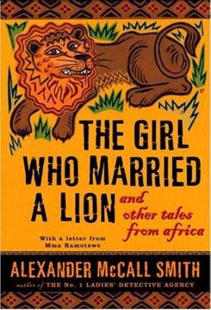 "The girl who married a lion - and other tales from Africa" av Alexander McCall Smith