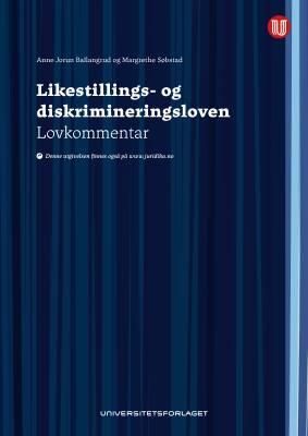 Likestillings- og diskrimineringsloven - lov 16. juni 2017 nr. 51 om likestilling og forbud mot diskriminering : lovkommentar