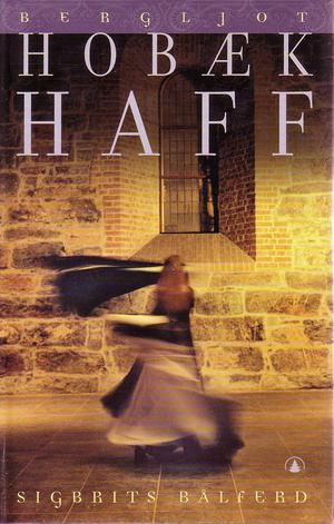 "Sigbrits bålferd - roman" av Bergljot Hobæk Haff