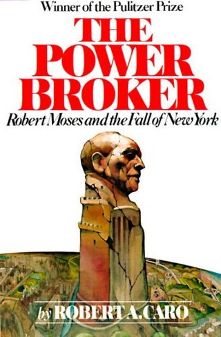 "The Power Broker Robert Moses and the Fall of New York" av Robert A. Caro
