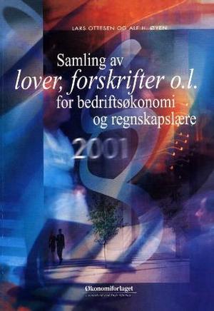 "Samling av lover, forskrifter o.l. for bedriftsøkonomi og regnskapslære" av Lars Ottesen