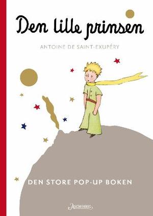 "Den lille prinsen - den store pop-up boken" av Antoine de Saint-Exupéry