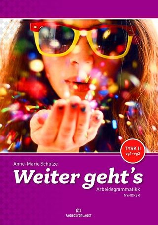 Weiter geht's - tysk II, vg1+vg2 : arbeidsgrammatikk