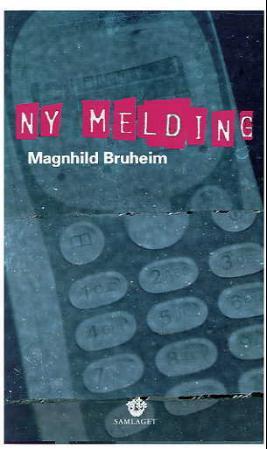 "Ny melding - roman" av Magnhild Bruheim