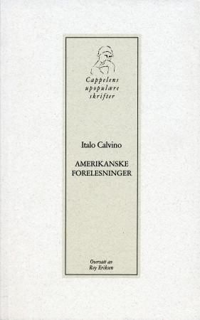 "Amerikanske forelesninger - seks påminnelser for neste årtusen" av Italo Calvino